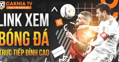 Cakhiatv - Xem trực tiếp bóng đá miễn phí Full HD chất lượng